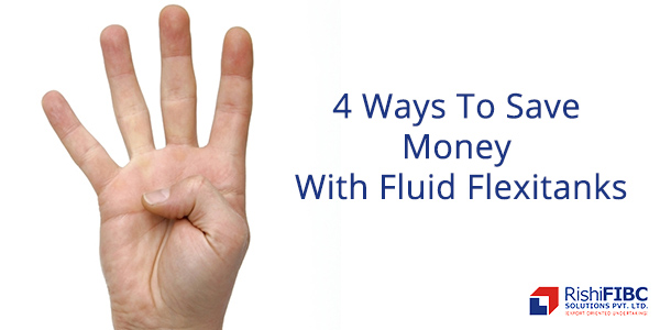 4 Ways To Save Money With Fluid Flexitanks