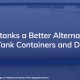 Flexitanks a Better Alternate to ISO Tank Containers and Drums