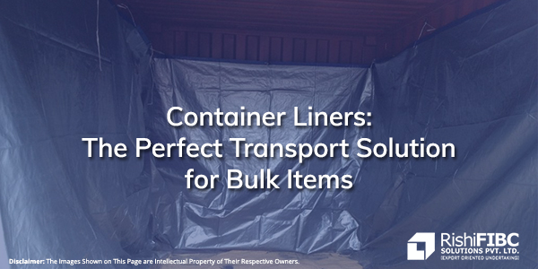 Container Liners The Perfect Transport Solution for Bulk Items-Fluid Flexitanks