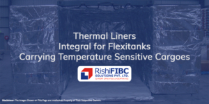 Thermal Liners Integral for Flexitanks Carrying Temperature Sensitive Cargoes