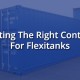Selecting The Right Container For Flexitanks