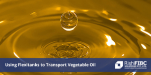 Using Flexitanks to Transport Vegetable Oil-Fluid Flexitanks