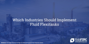 Which Industries Should Implement Fluid Flexitanks