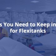 Things You Need to Keep in Mind for Flexitanks - FluidFlexitank