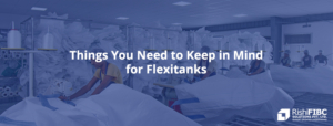 Things You Need to Keep in Mind for Flexitanks - FluidFlexitank