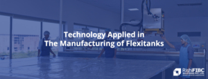 Technology Applied in The Manufacturing of Flexitanks-Fluid Flexitanks