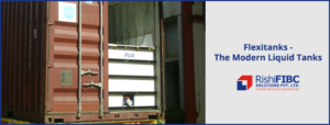 Flexitanks-The Modern Liquid Tanks-Fluid Flexitank Manufacturer in India