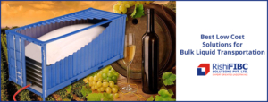 Best Low Cost Solutions for Bulk Liquid Transportation-Fluid Flexitank Manufacturer in India