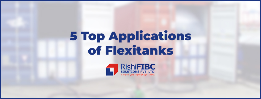 5 Top Applications of Flexitanks-Fluid Flexitanks in India