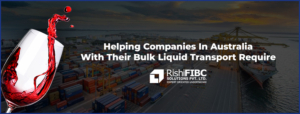 Helping Companies In Australia With Their Bulk Liquid Transport Require-Fluid Flexitanks in India