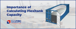 Importance of Calculating Flexitank Capacity-Fluid Flexitanks in India