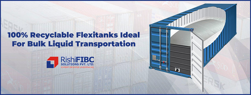 100 percent Recyclable Flexitanks Ideal For Bulk Liquid Transportation-Fluid Flexitanks Manufacturer