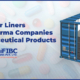 Container Liners Are Ideal For Pharma Companies Shipping Pharmaceutical Products-Fluid Flexitanks Manufacturer in India