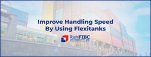 Improve Handling Speed By Using Flexitanks-Fluid Flexitanks in India