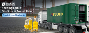 Flexitank Manufacturer_Edible Oil